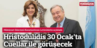 Hristodulidis 30 Ocak’ta Cuellar ile görüşecek