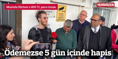 Mustafa Hürben'e 800 TL para cezası