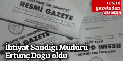 İhtiyat Sandığı Müdürü Ertunç Doğu oldu