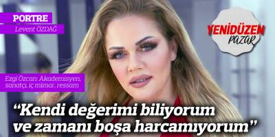 “Kendi değerimi biliyorum ve zamanı boşa harcamıyorum”