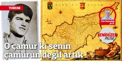 O çamur ki senin çamurun değil artık