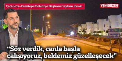 “Söz verdik, canla başla çalışıyoruz, beldemiz güzelleşecek”
