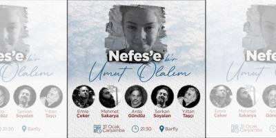 “Nefes’e Bir Umut Olalım” konseri düzenleniyor