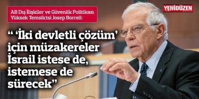 " 'iki devletli çözüm' için müzakereler İsrail istese de, istemese de sürecek"