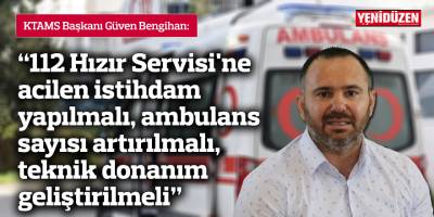 "112 Hızır Servis personeli, acil vakalara yetişmek için olağanüstü çaba sarf ediyor"