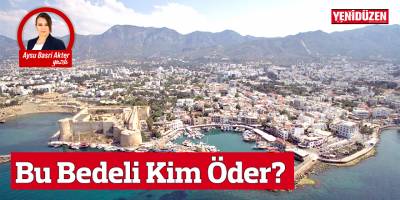 Bu Bedeli Kim Öder?