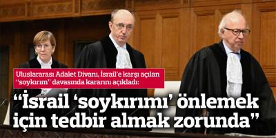 Dünya Mahkemesi "İsrail'e soykırım eylemlerini önleme emri verdi, ateşkes emrini vermedi"