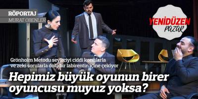 Hepimiz büyük oyunun birer oyuncusu muyuz yoksa?