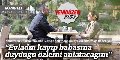 “Evladın kayıp babasına duyduğu özlemi anlatacağım”