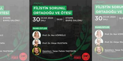 “Filistin Sorunu, Ortadoğu ve Ötesi” Paneli düzenlenecek