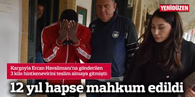 12 yıl hapse mahkum edildi