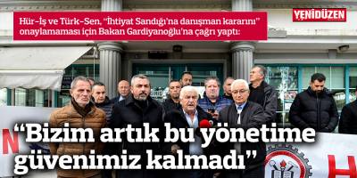 “Bizim artık bu yönetime güvenimiz kalmadı”