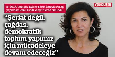  “Şeriat değil, çağdaş, demokratik toplum yapımız için mücadeleye devam edeceğiz”