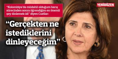 “Gerçekten ne istediklerini dinleyeceğim”