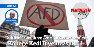 Kültürel Irkçılık ve Aşırı Sağın Söylemleri: “Köpeğe Kedi Diyemezsiniz”!