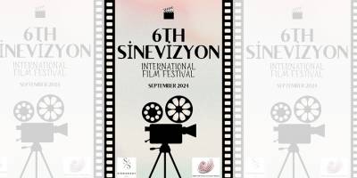 6. SİNEVİZYON Uluslararası Film Festivali’ne başvurular başladı
