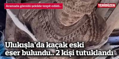 Ulukışla’da kaçak eski eser bulundu, 2 kişi tutuklandı