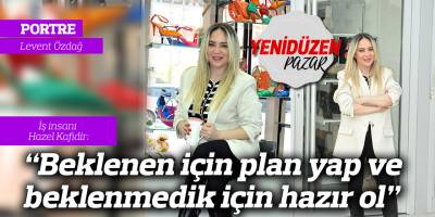 “Beklenen için plan yap ve  beklenmedik için hazır ol”