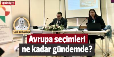 Avrupa seçimleri ne kadar gündemde?