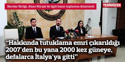 "Hakkında tutuklama emri çıkarıldığı 2007'den bu yana 2000 kez güneye, defalarca İtalya'ya gitti"