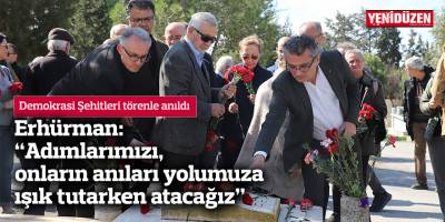 Demokrasi Şehitleri törenle anıldı