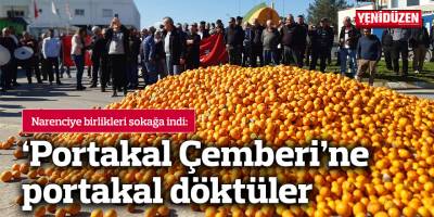 Narenciye birlikleri sokağa indi