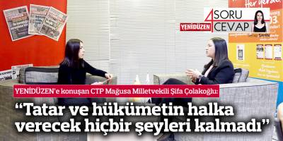 “Tatar ve hükümetin halka  verecek hiçbir şeyleri kalmadı”
