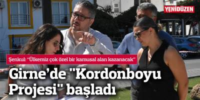 Girne’de "Kordonboyu Projesi" başladı