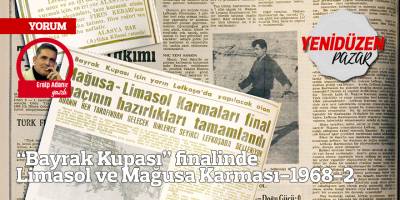 “Bayrak Kupası” finalinde Limasol ve Mağusa Karması-1968-2