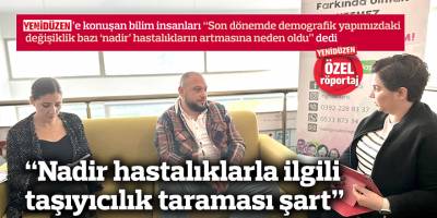 “Nadir hastalıklarla ilgili taşıyıcılık taraması şart”