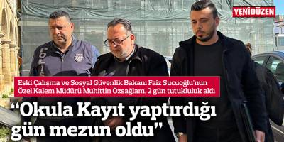 "Okula kayıt yaptırdığı gün mezun oldu"