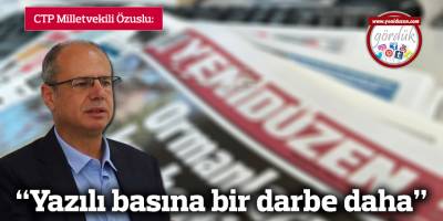 "Yazılı basına bir darbe daha"