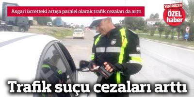 Trafik suçu cezaları arttı