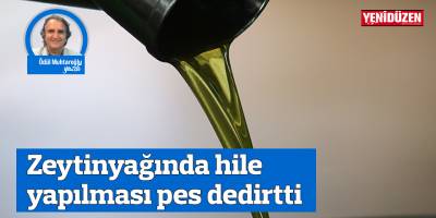 Zeytinyağında hile yapılması pes dedirtti