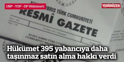 Hükümet 395 yabancıya daha taşınmaz satın alma hakkı verdi