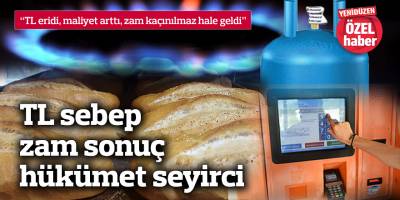 TL sebep zam sonuç hükümet seyirci