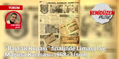 “Bayrak Kupası” finalinde Limasol ve Mağusa Karması-1968-3 (son)