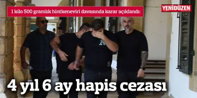 Uyuşturucuya 4 yıl 6 ay hapis cezası
