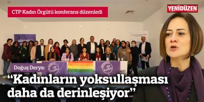 Derya: Kadınların yoksullaşması daha da derinleşiyor