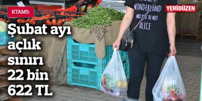 KTAMS Şubat ayı açlık sınırını açıkladı