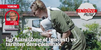 İlgi Alanı (Zone of Interest) ve tarihten ders çıkarmak