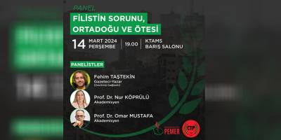 “Filistin Sorunu, Ortadoğu ve Ötesi” başlıklı panel düzenleniyor