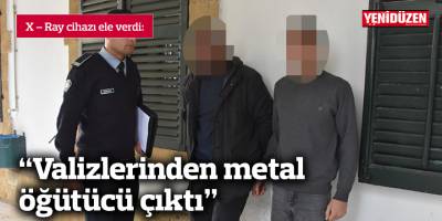 “Valizlerinden metal öğütücü çıktı”