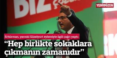 “Hep birlikte sokaklara çıkmanın zamanıdır”