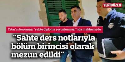 "Sahte ders notlarıyla bölüm birincisi olarak mezun edildi"