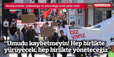 Güzelyurtlular, yoksulluğa ve yolsuzluğa artık yeter dedi