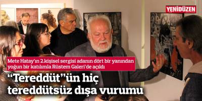 Mete Hatay’ın 2’nci kişisel sergisi açıldı: “Tereddüt”ün hiç tereddütsüz dışa vurumu