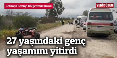 Lefkoşa Sanayi bölgesinde kaza: 1 kişi hayatını kaybetti