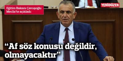 “Af söz konusu değildir, olmayacaktır”