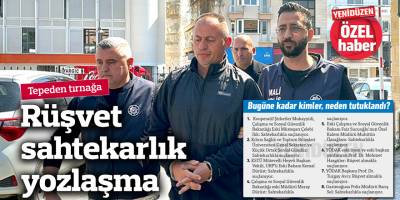 Rüşvet, sahtekarlık, yozlaşma!